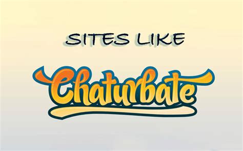 chaturbate like websites